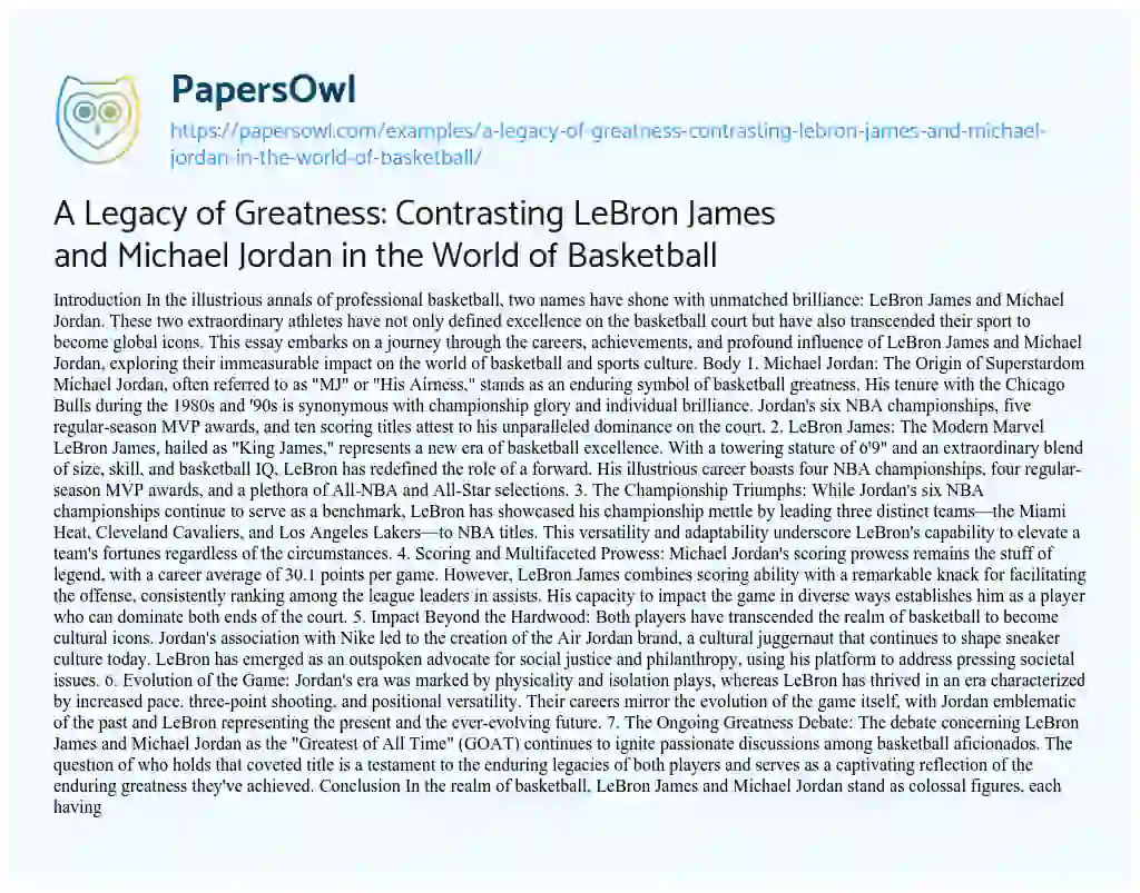 Essay on A Legacy of Greatness: Contrasting LeBron James and Michael Jordan in the World of Basketball