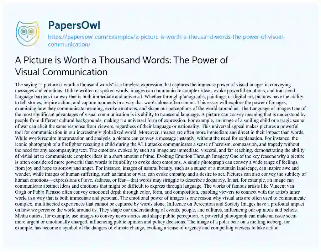 Essay on A Picture is Worth a Thousand Words: The Power of Visual Communication