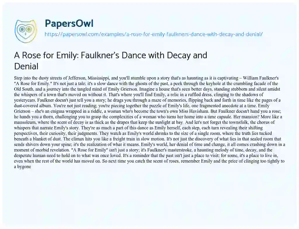 Essay on A Rose for Emily: Faulkner’s Dance with Decay and Denial