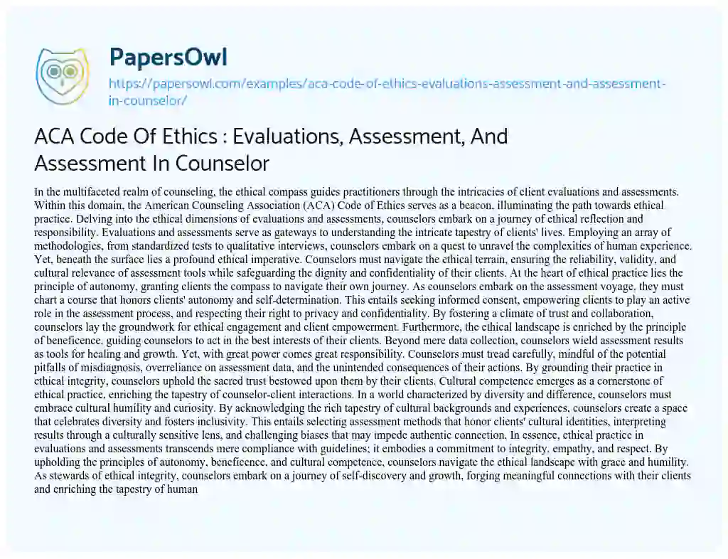 Essay on ACA Code of Ethics : Evaluations, Assessment, and Assessment in Counselor
