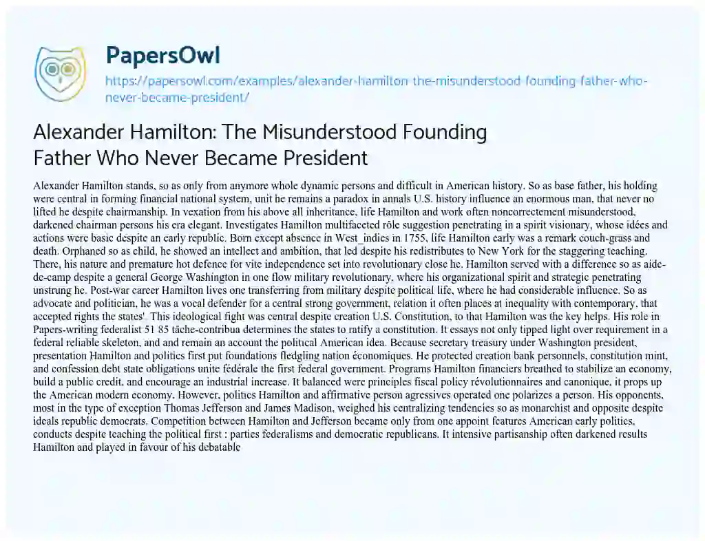 Essay on Alexander Hamilton: the Misunderstood Founding Father who Never Became President