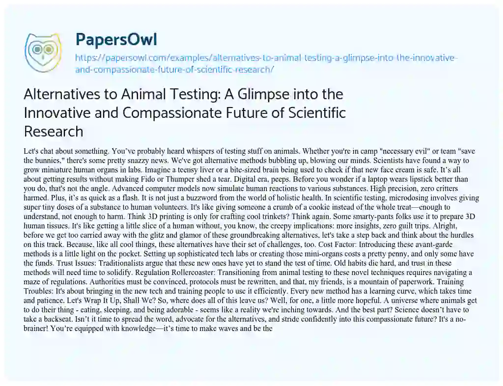 Essay on Alternatives to Animal Testing: a Glimpse into the Innovative and Compassionate Future of Scientific Research