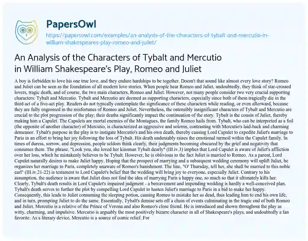 Essay on An Analysis of the Characters of Tybalt and Mercutio in William Shakespeare’s Play, Romeo and Juliet