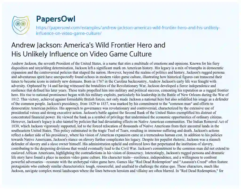 Essay on Andrew Jackson: America’s Wild Frontier Hero and his Unlikely Influence on Video Game Culture