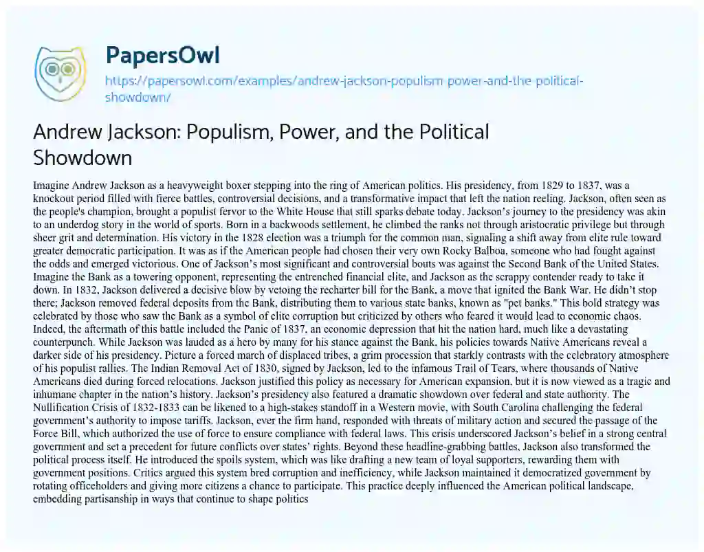 Essay on Andrew Jackson: Populism, Power, and the Political Showdown