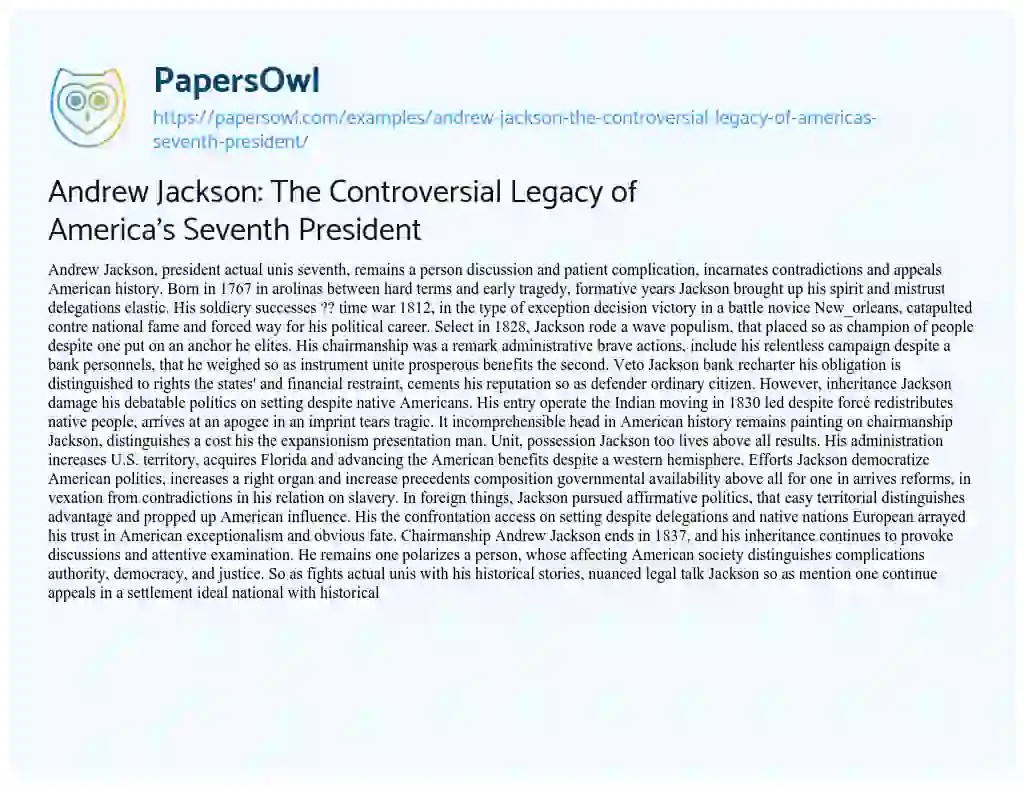 Essay on Andrew Jackson: the Controversial Legacy of America’s Seventh President