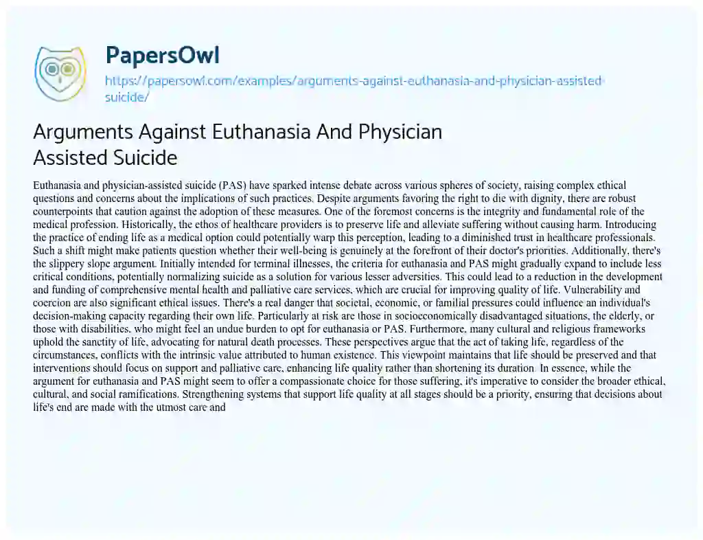 Essay on Arguments against Euthanasia and Physician Assisted Suicide
