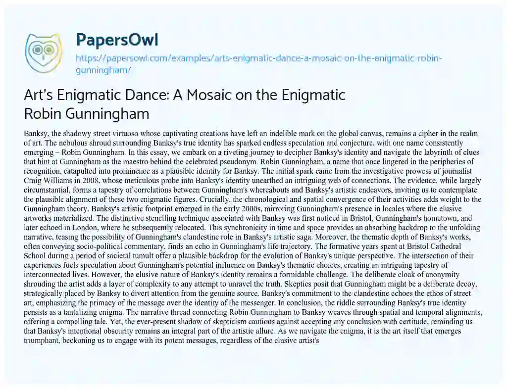 Essay on Art’s Enigmatic Dance: a Mosaic on the Enigmatic Robin Gunningham