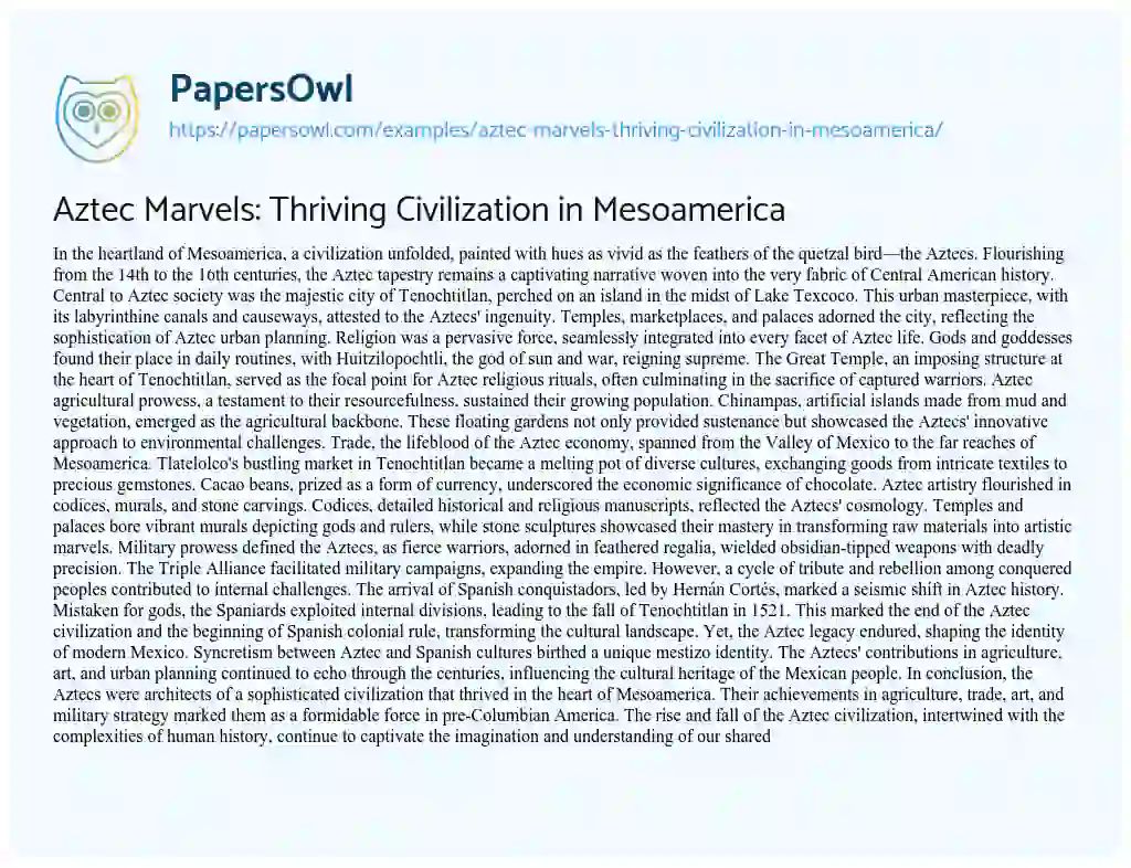 Essay on Aztec Marvels: Thriving Civilization in Mesoamerica