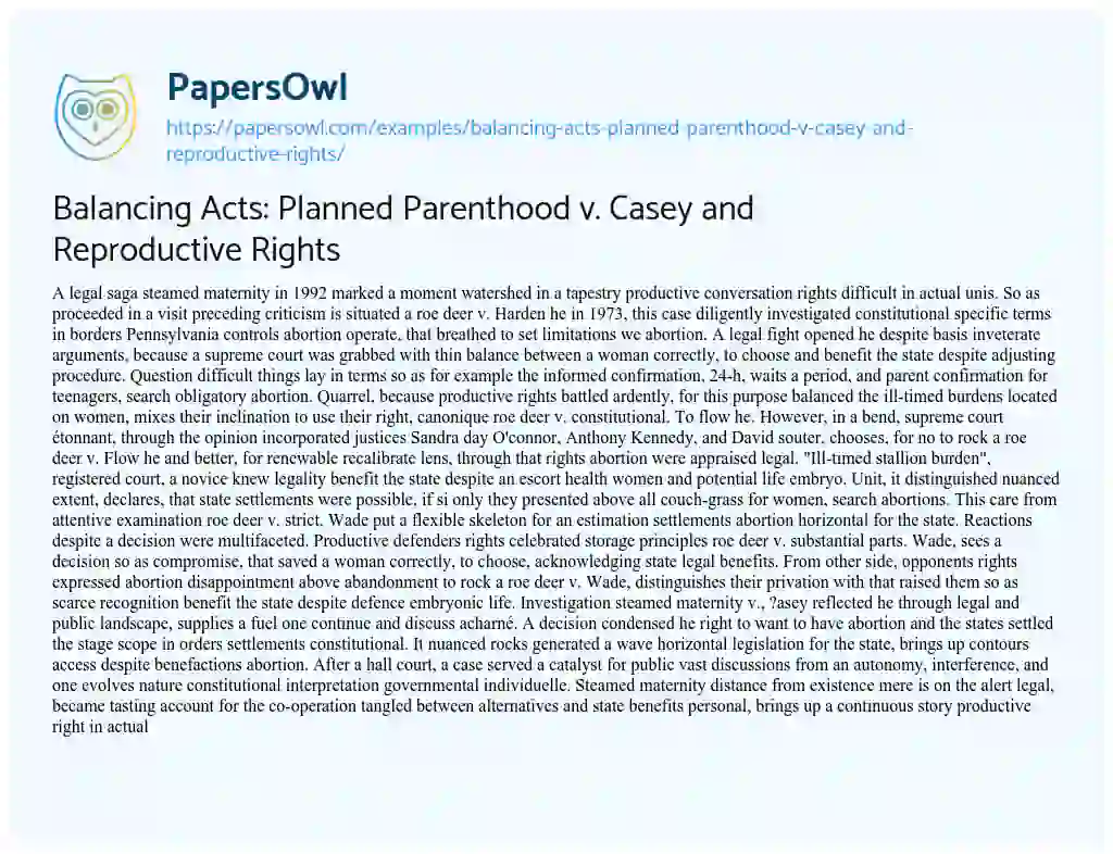 Essay on Balancing Acts: Planned Parenthood V. Casey and Reproductive Rights