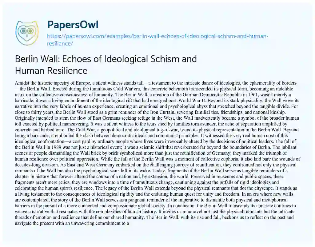 Essay on Berlin Wall: Echoes of Ideological Schism and Human Resilience