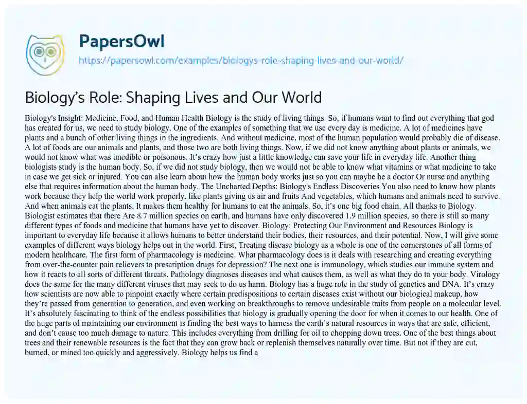 Essay on Biology’s Role: Shaping Lives and our World