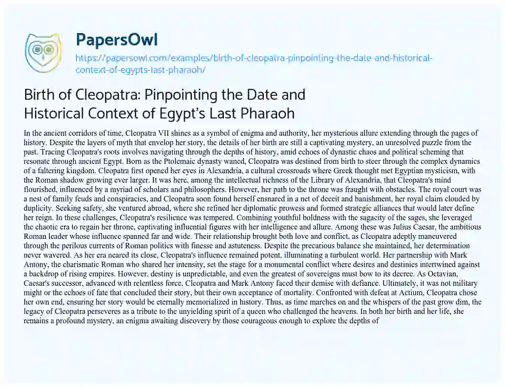 Essay on Birth of Cleopatra: Pinpointing the Date and Historical Context of Egypt’s Last Pharaoh