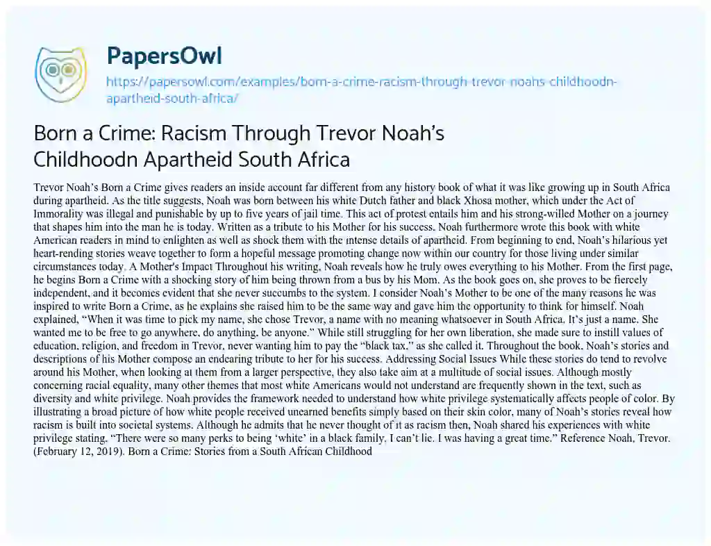 Essay on Born a Crime: Racism through Trevor Noah’s Childhoodn Apartheid South Africa