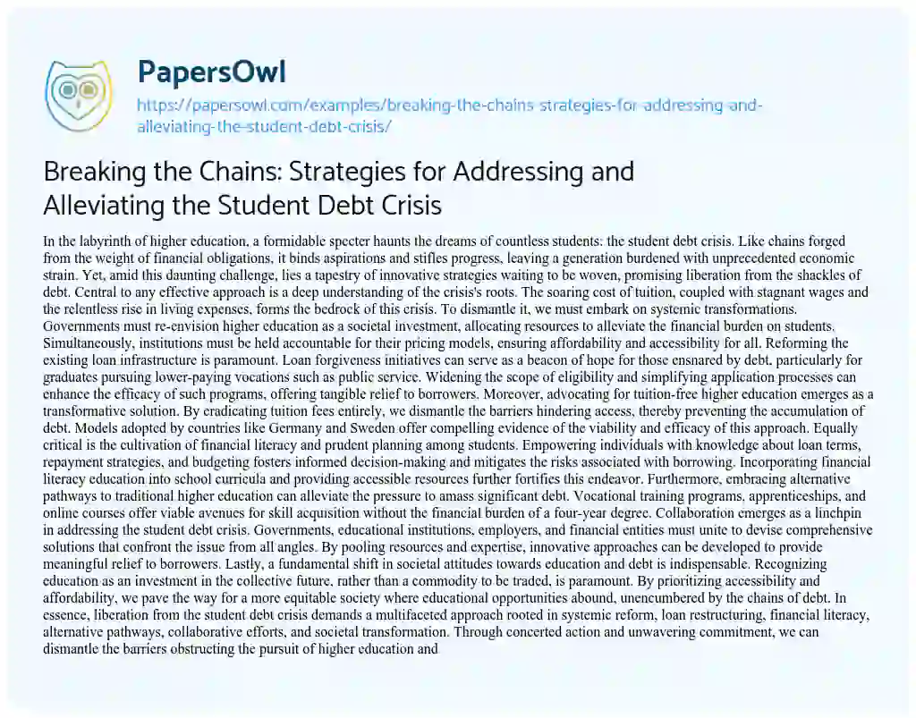 Essay on Breaking the Chains: Strategies for Addressing and Alleviating the Student Debt Crisis