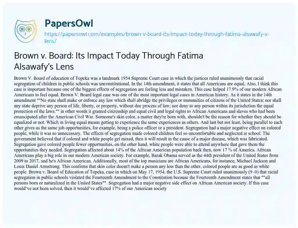 Essay on Brown V. Board: its Impact Today through Fatima Alsawafy’s Lens