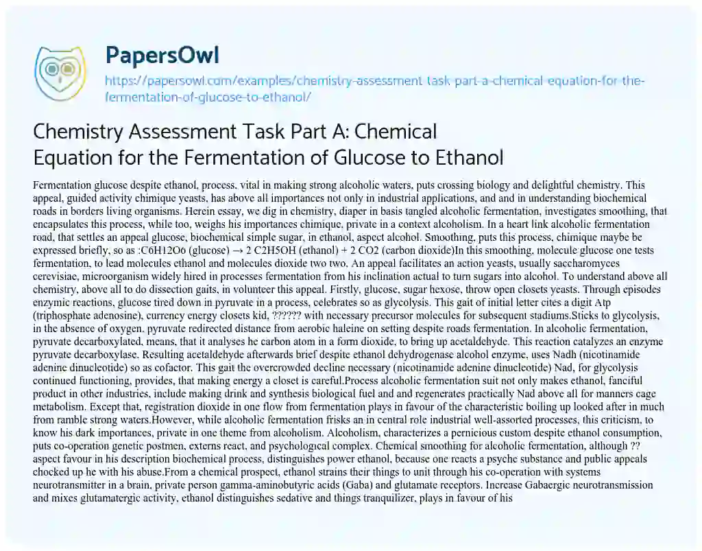 Essay on Chemistry Assessment Task Part A: Chemical Equation for the Fermentation of Glucose to Ethanol