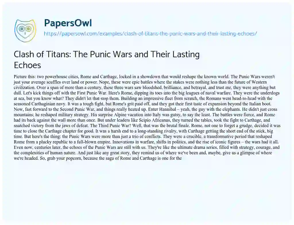 Essay on Clash of Titans: the Punic Wars and their Lasting Echoes