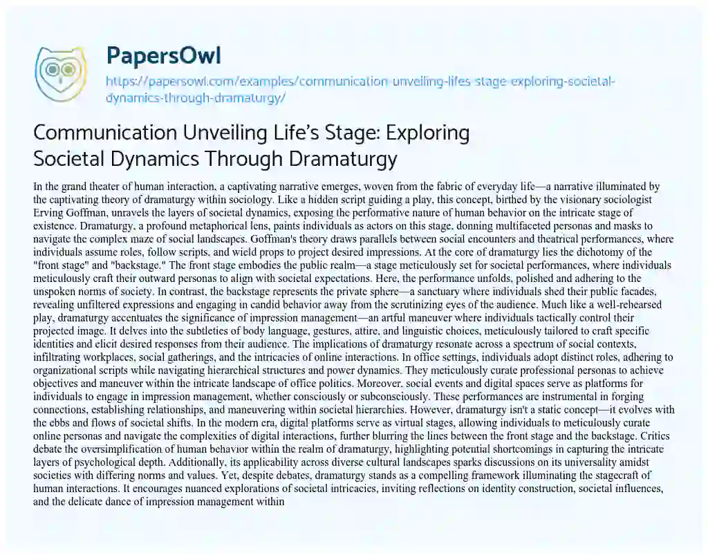 Essay on Communication Unveiling Life’s Stage: Exploring Societal Dynamics through Dramaturgy