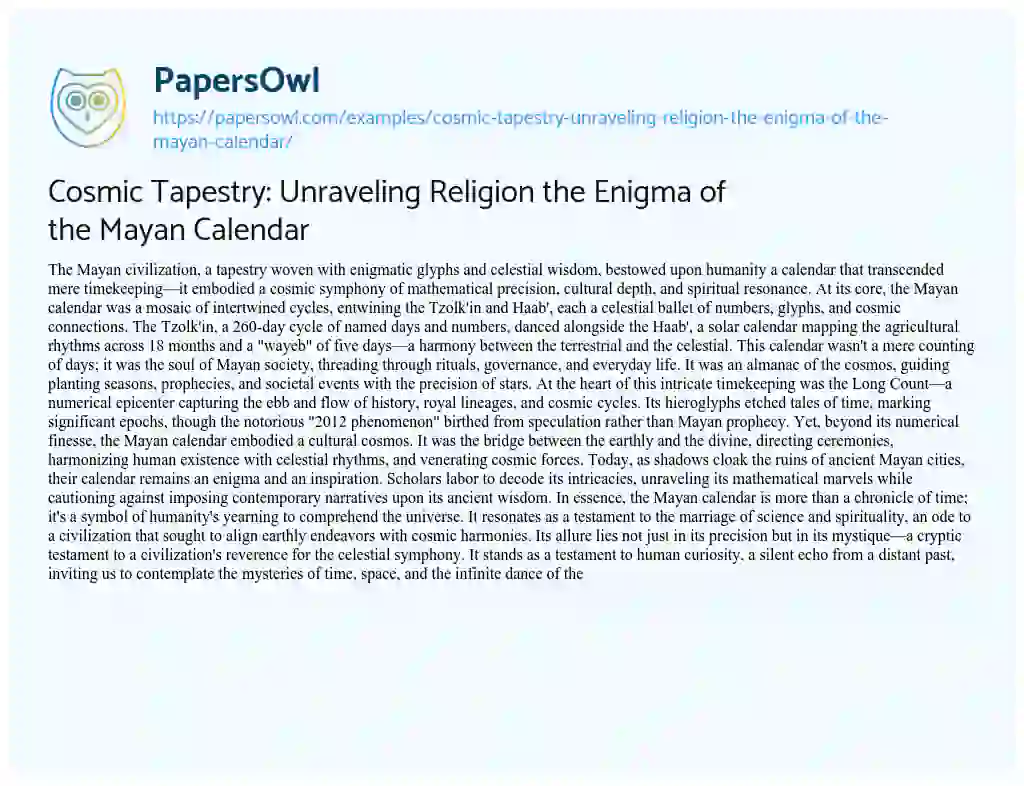 Essay on Cosmic Tapestry: Unraveling Religion the Enigma of the Mayan Calendar