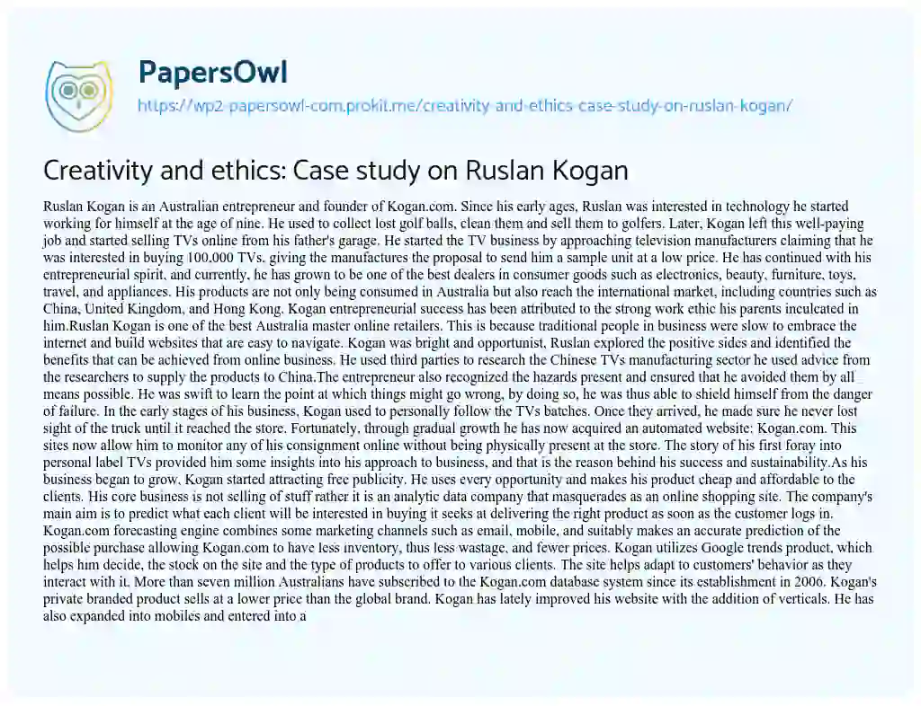 Essay on Creativity and Ethics: Case Study on Ruslan Kogan