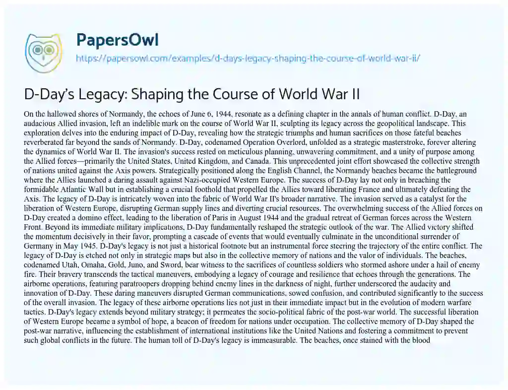 Essay on D-Day’s Legacy: Shaping the Course of World War II