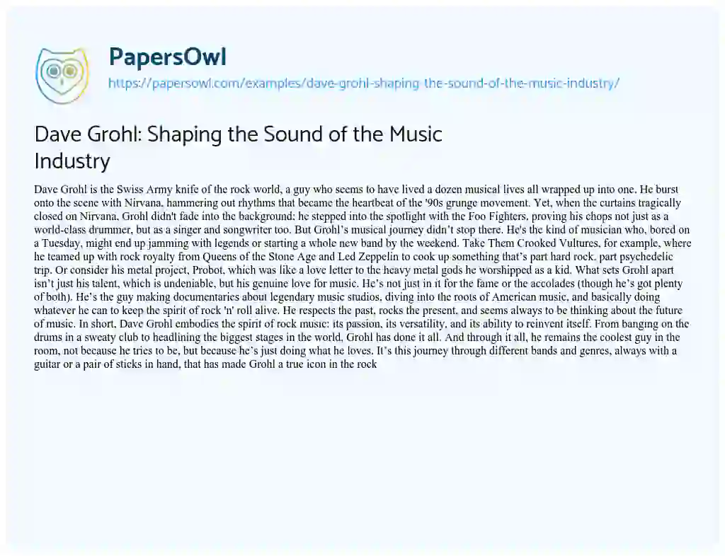 Essay on Dave Grohl: Shaping the Sound of the Music Industry