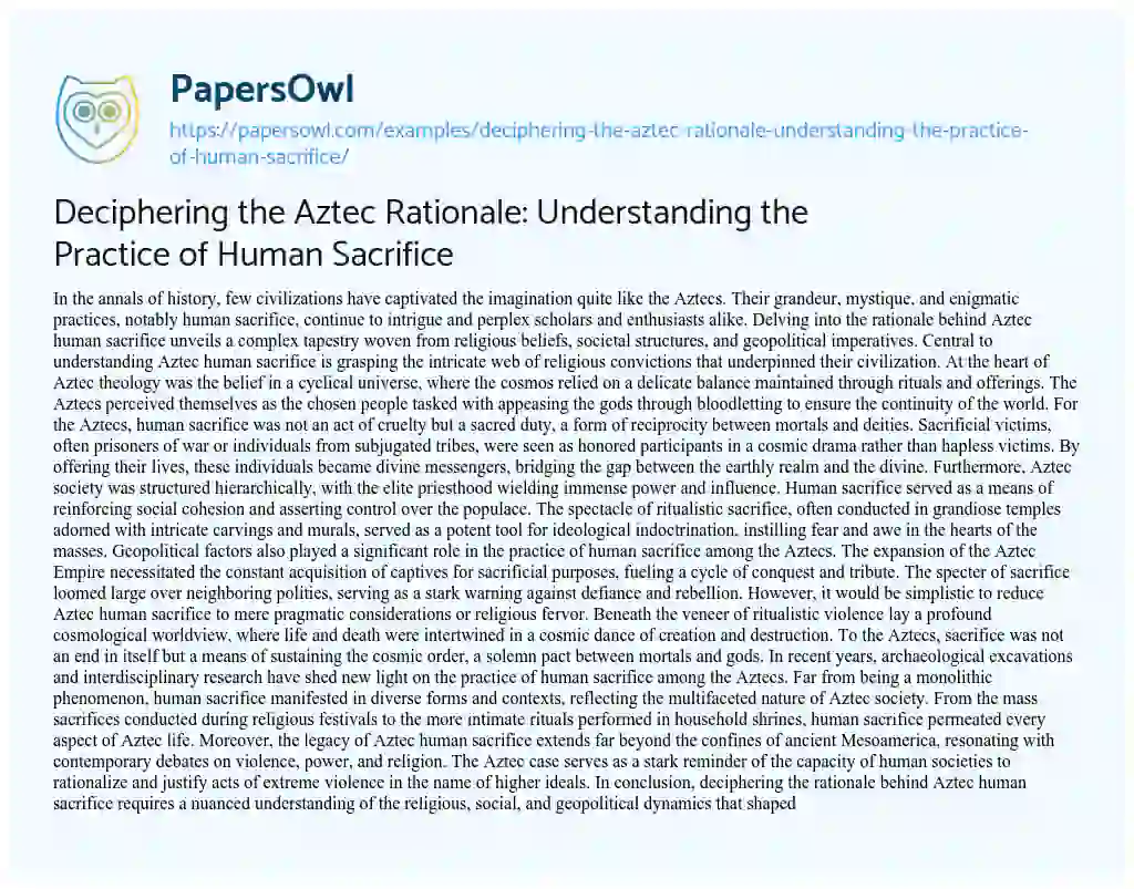 Essay on Deciphering the Aztec Rationale: Understanding the Practice of Human Sacrifice