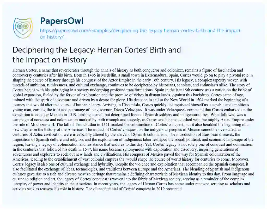 Essay on Deciphering the Legacy: Hernan Cortes’ Birth and the Impact on History