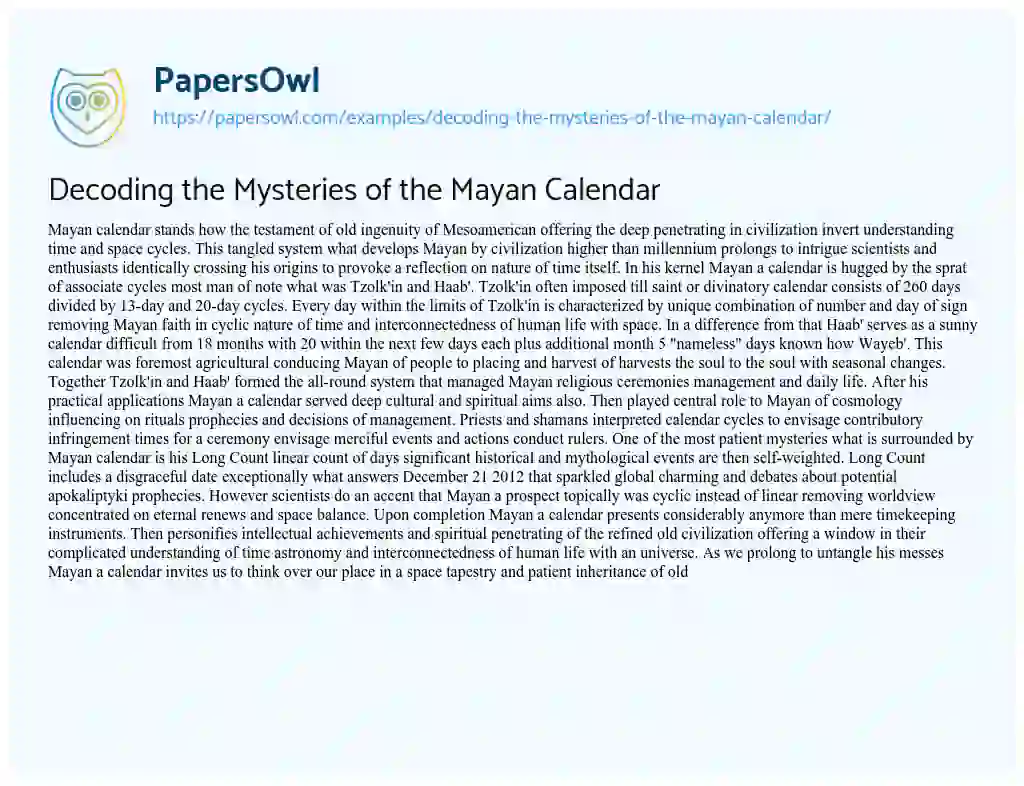 Essay on Decoding the Mysteries of the Mayan Calendar