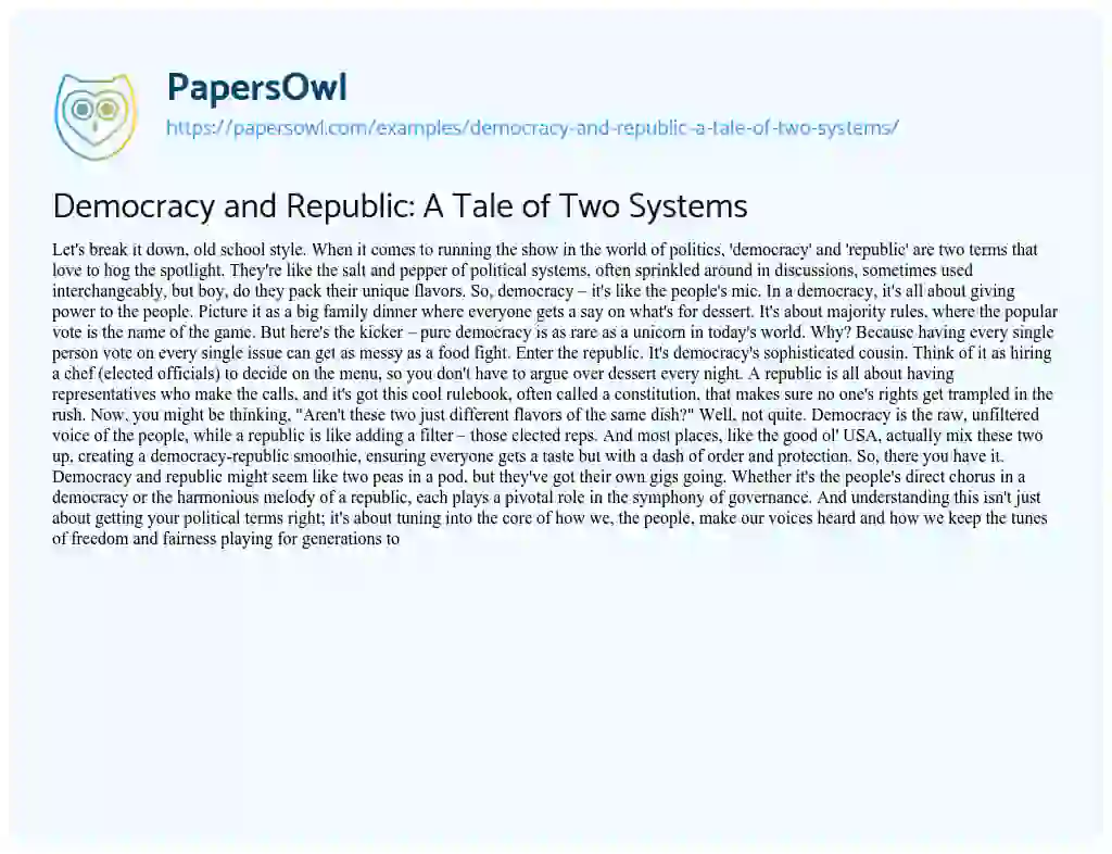 Essay on Democracy and Republic: a Tale of Two Systems