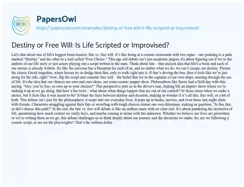 Essay on Destiny or Free Will: is Life Scripted or Improvised?