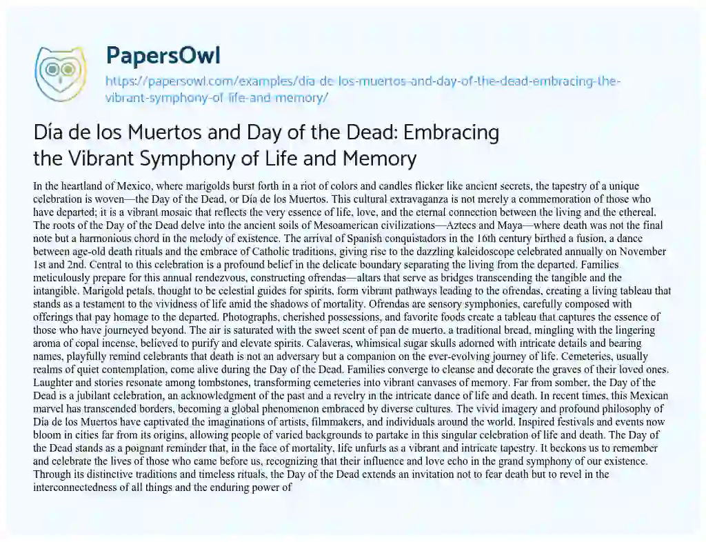 Essay on Día De Los Muertos and Day of the Dead: Embracing the Vibrant Symphony of Life and Memory