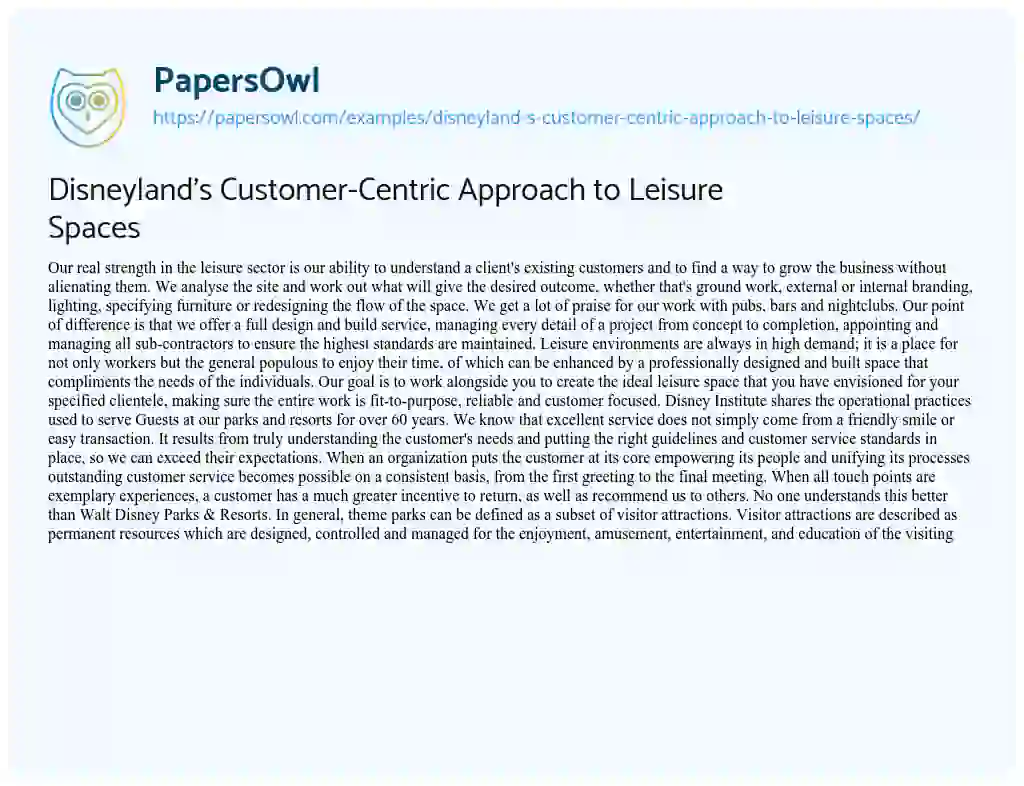 Essay on Disneyland’s Customer-Centric Approach to Leisure Spaces