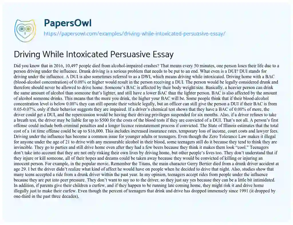 Driving while Intoxicated Persuasive Essay essay