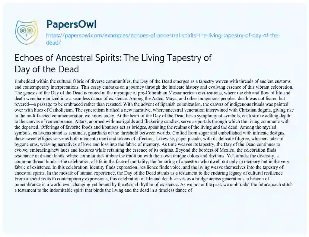 Essay on Echoes of Ancestral Spirits: the Living Tapestry of Day of the Dead