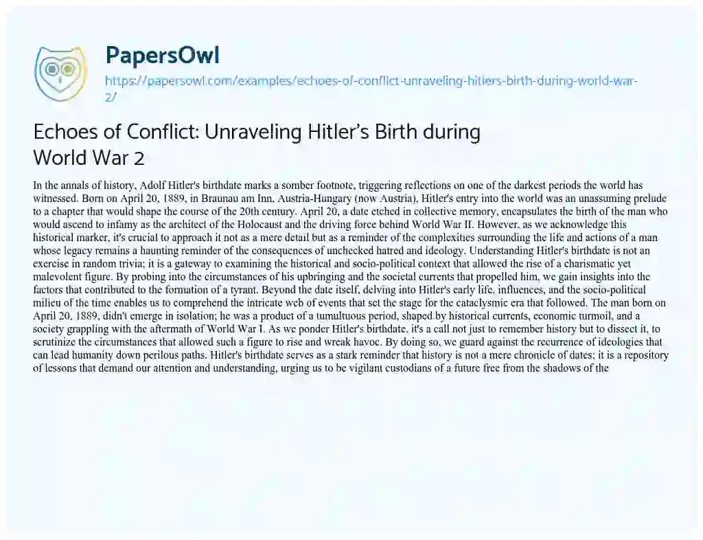 Essay on Echoes of Conflict: Unraveling Hitler’s Birth during World War 2