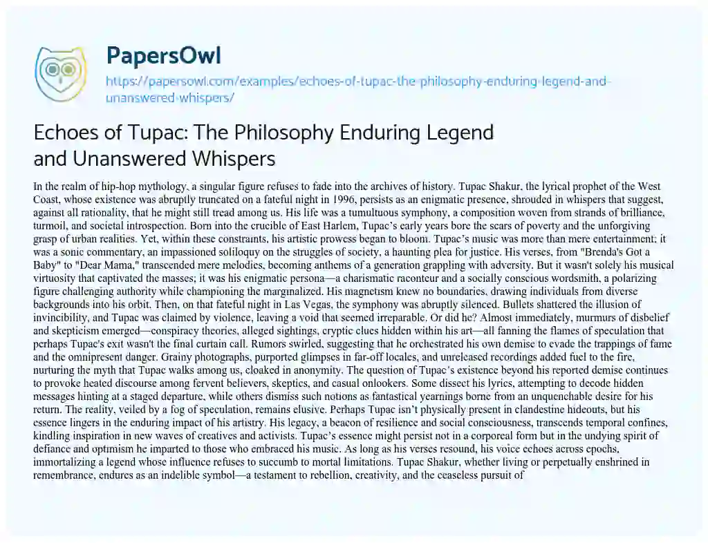 Essay on Echoes of Tupac: the Philosophy Enduring Legend and Unanswered Whispers