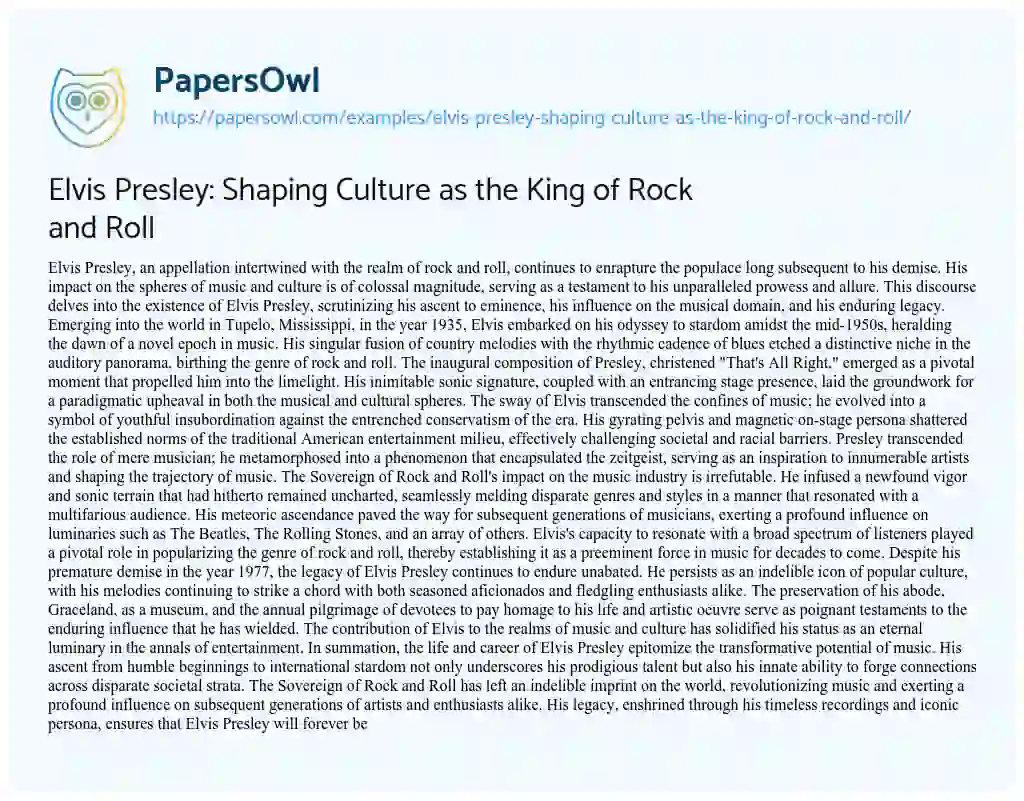 Essay on Elvis Presley: Shaping Culture as the King of Rock and Roll