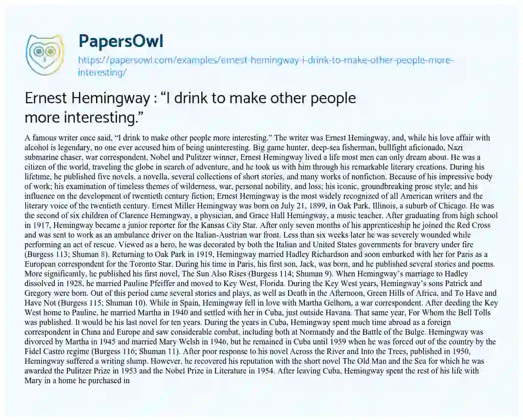 Essay on Ernest Hemingway : “I Drink to Make other People more Interesting.”