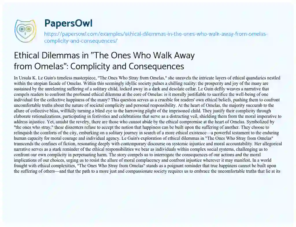 Essay on Ethical Dilemmas in “The Ones who Walk Away from Omelas”: Complicity and Consequences