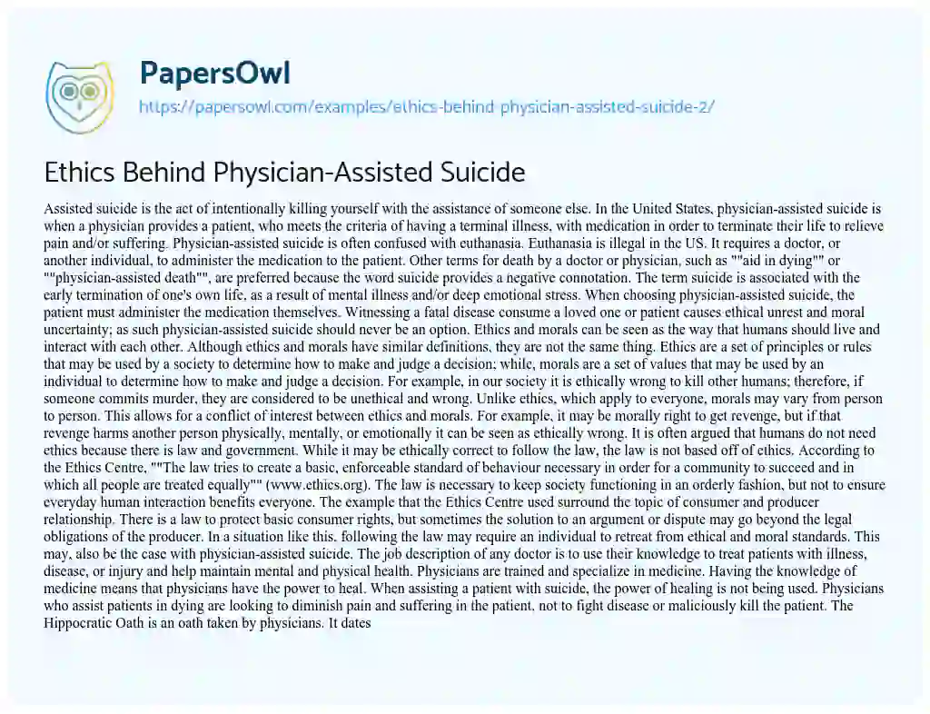 Essay on Ethics Behind Physician-Assisted Suicide