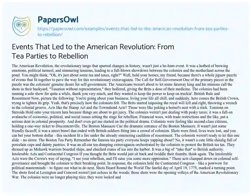 Essay on Events that Led to the American Revolution: from Tea Parties to Rebellion