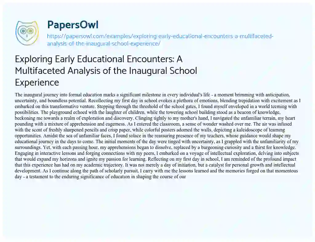 Essay on Exploring Early Educational Encounters: a Multifaceted Analysis of the Inaugural School Experience
