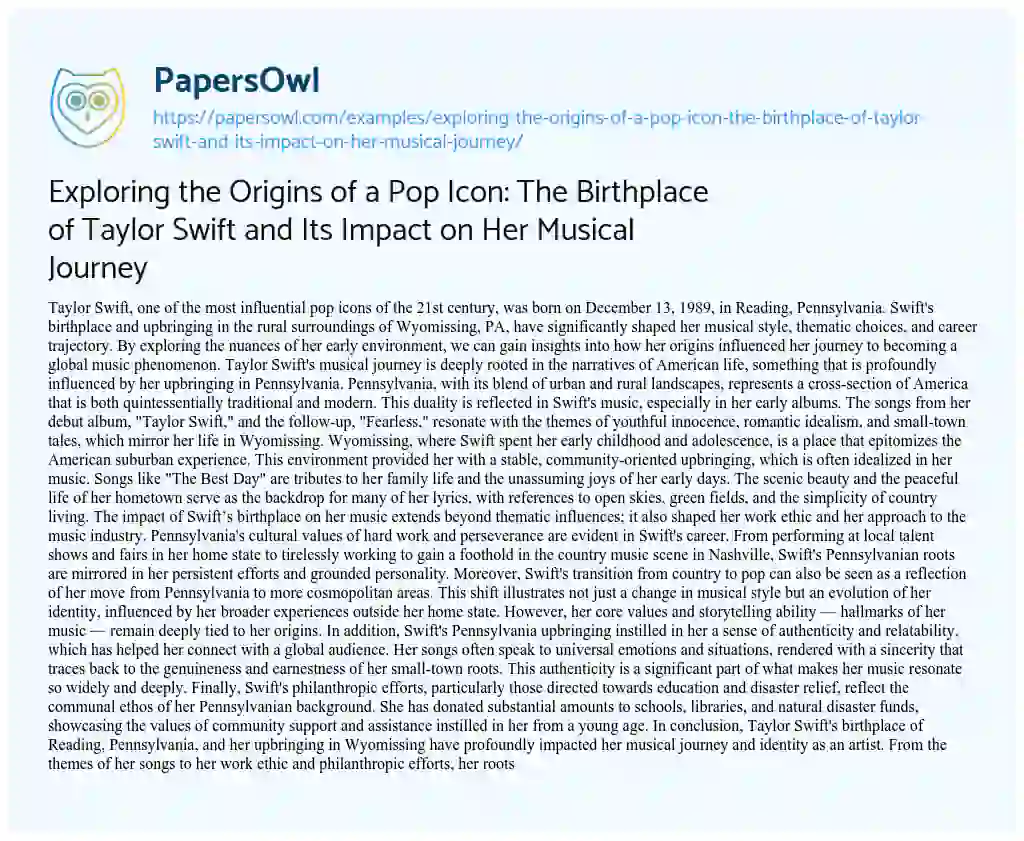 Essay on Exploring the Origins of a Pop Icon: the Birthplace of Taylor Swift and its Impact on her Musical Journey