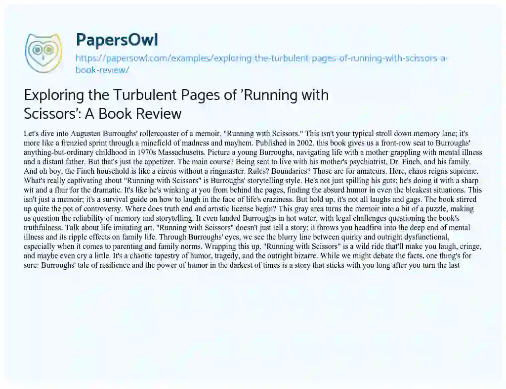 Essay on Exploring the Turbulent Pages of ‘Running with Scissors’: a Book Review