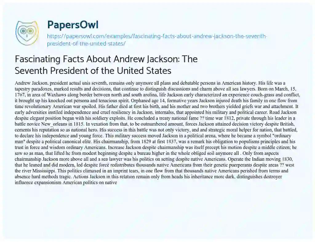 Essay on Fascinating Facts about Andrew Jackson: the Seventh President of the United States
