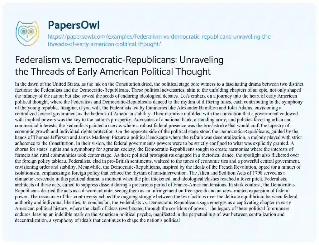 Essay on Federalism Vs. Democratic-Republicans: Unraveling the Threads of Early American Political Thought