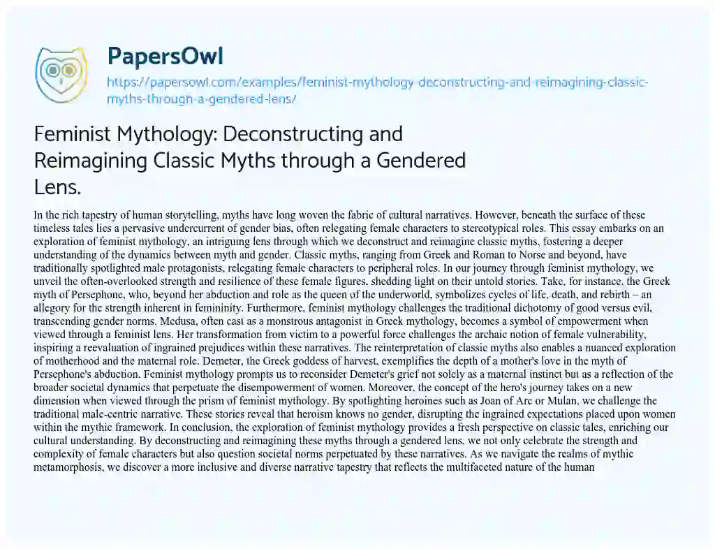 Essay on Feminist Mythology: Deconstructing and Reimagining Classic Myths through a Gendered Lens.