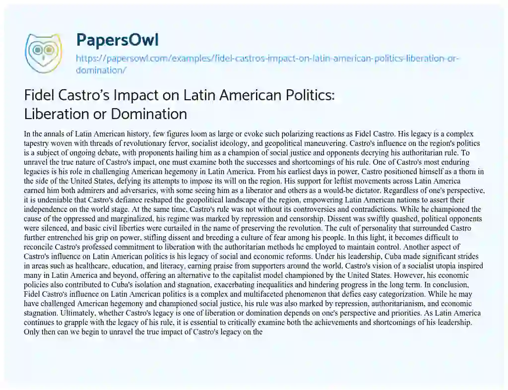 Essay on Fidel Castro’s Impact on Latin American Politics: Liberation or Domination